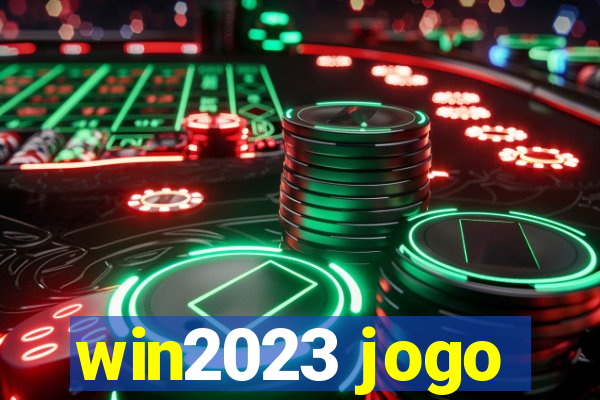 win2023 jogo